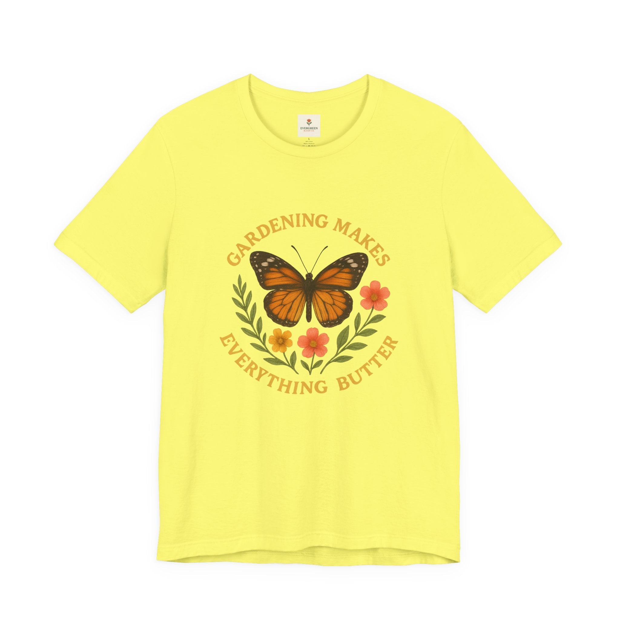 Gardening Makes Everything Butter