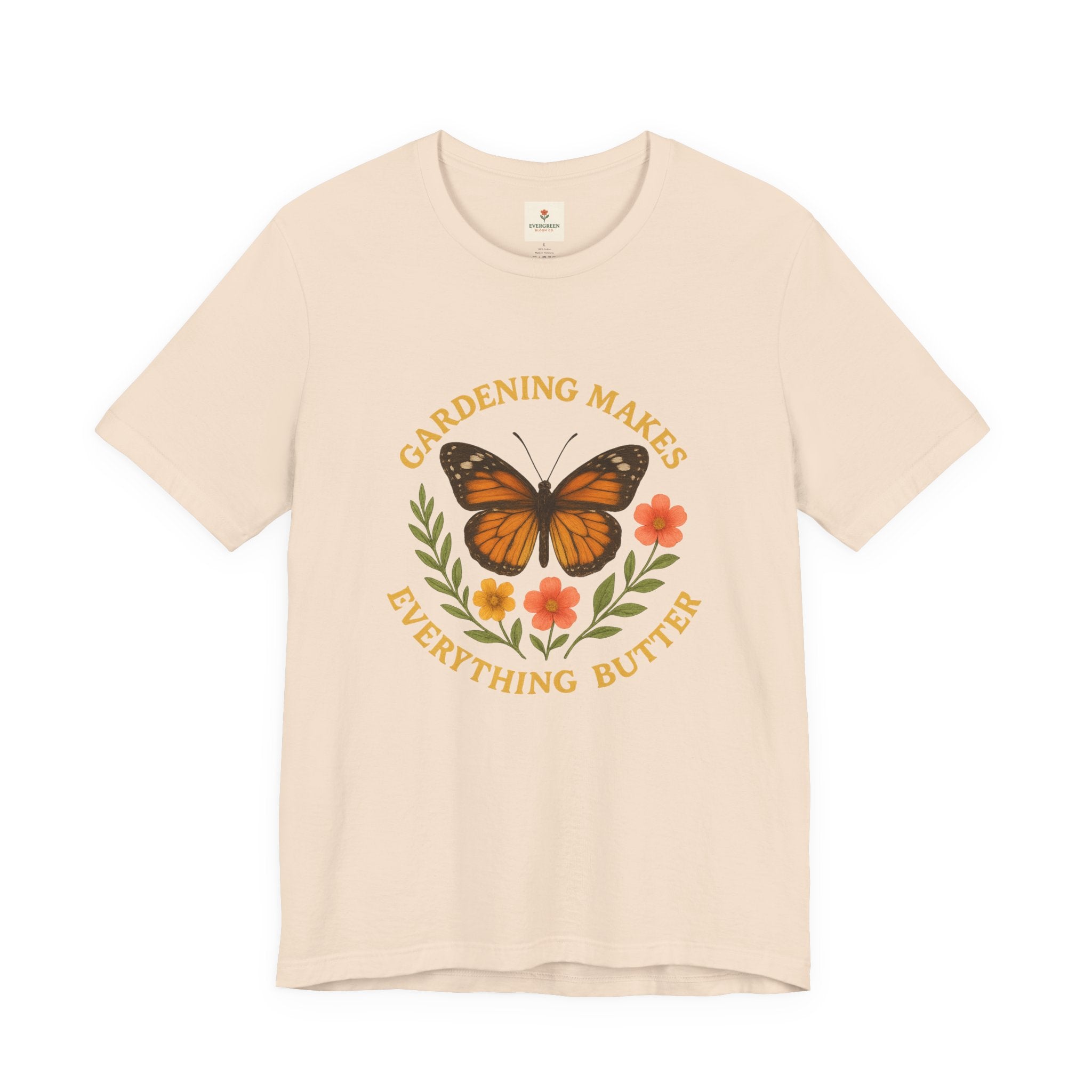 Gardening Makes Everything Butter