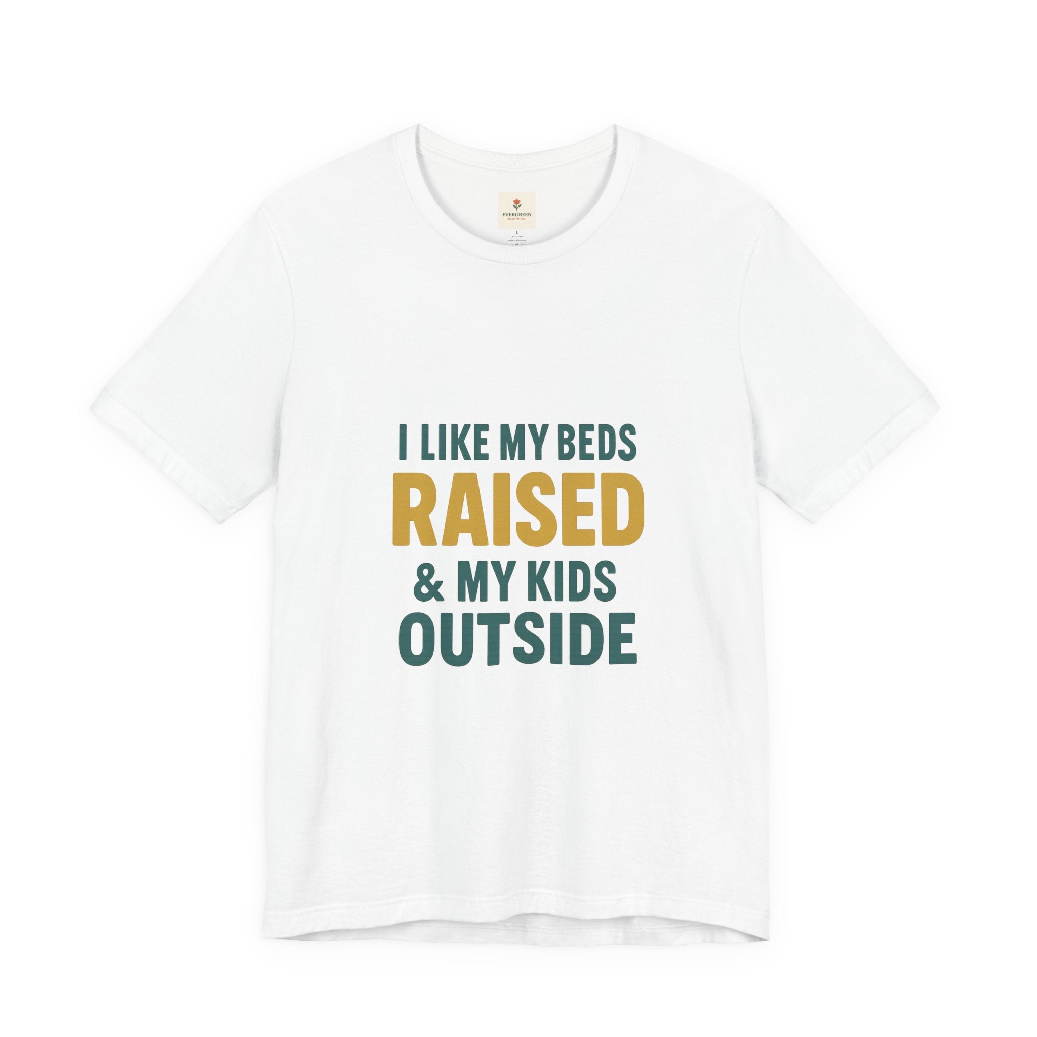 I Like My Beds Raised...